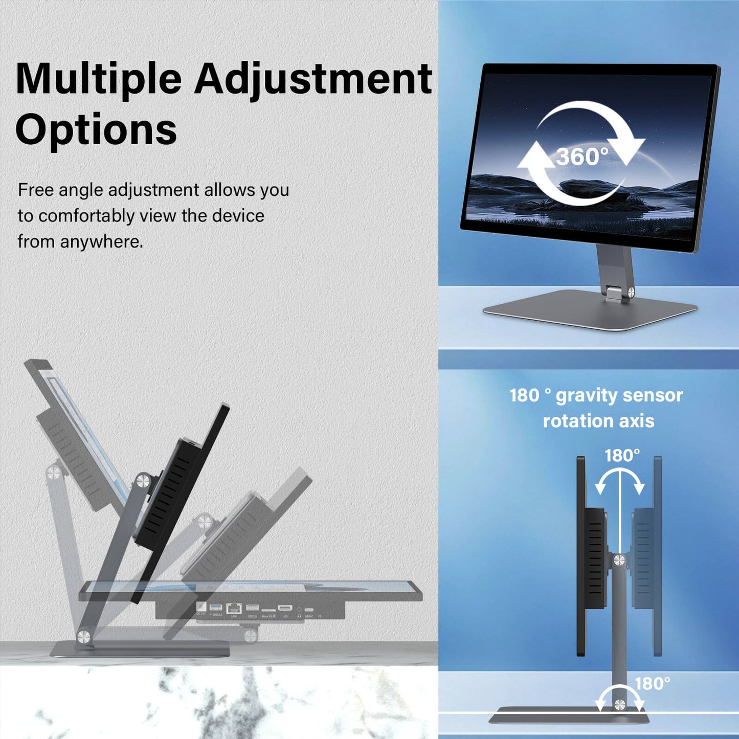 Higole F15 POS terminal Features a rotating stand supporting 360° and 180° multi-angle usage. Multiple Adjustment Options Free angle adjustment allows youto comfortably view the devicefrom anywhere.