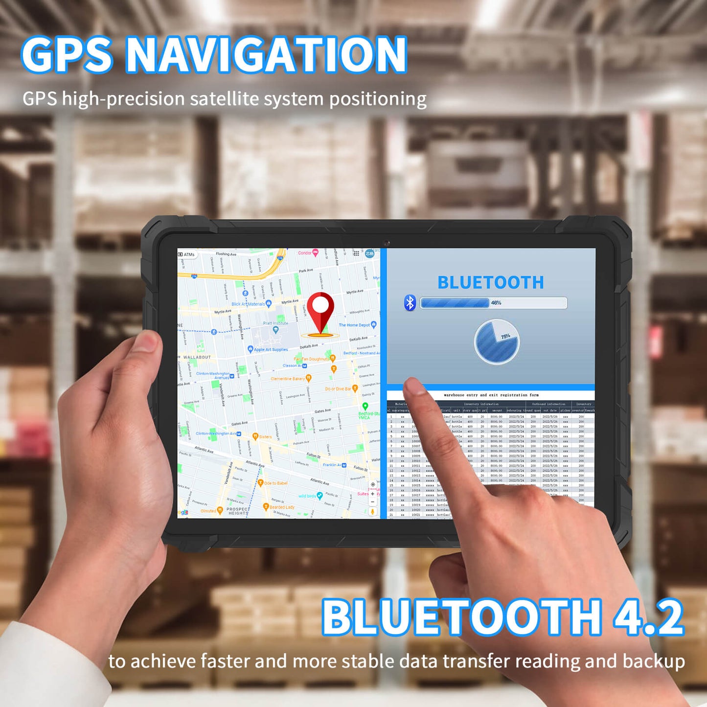 Higole F7G rugged tablet GPS high-precision satellite system positioning,BLUETOOTH 4.2
to achieve faster and more stable data transfer reading and backup,making it an ideal choice for business and industrial applications.