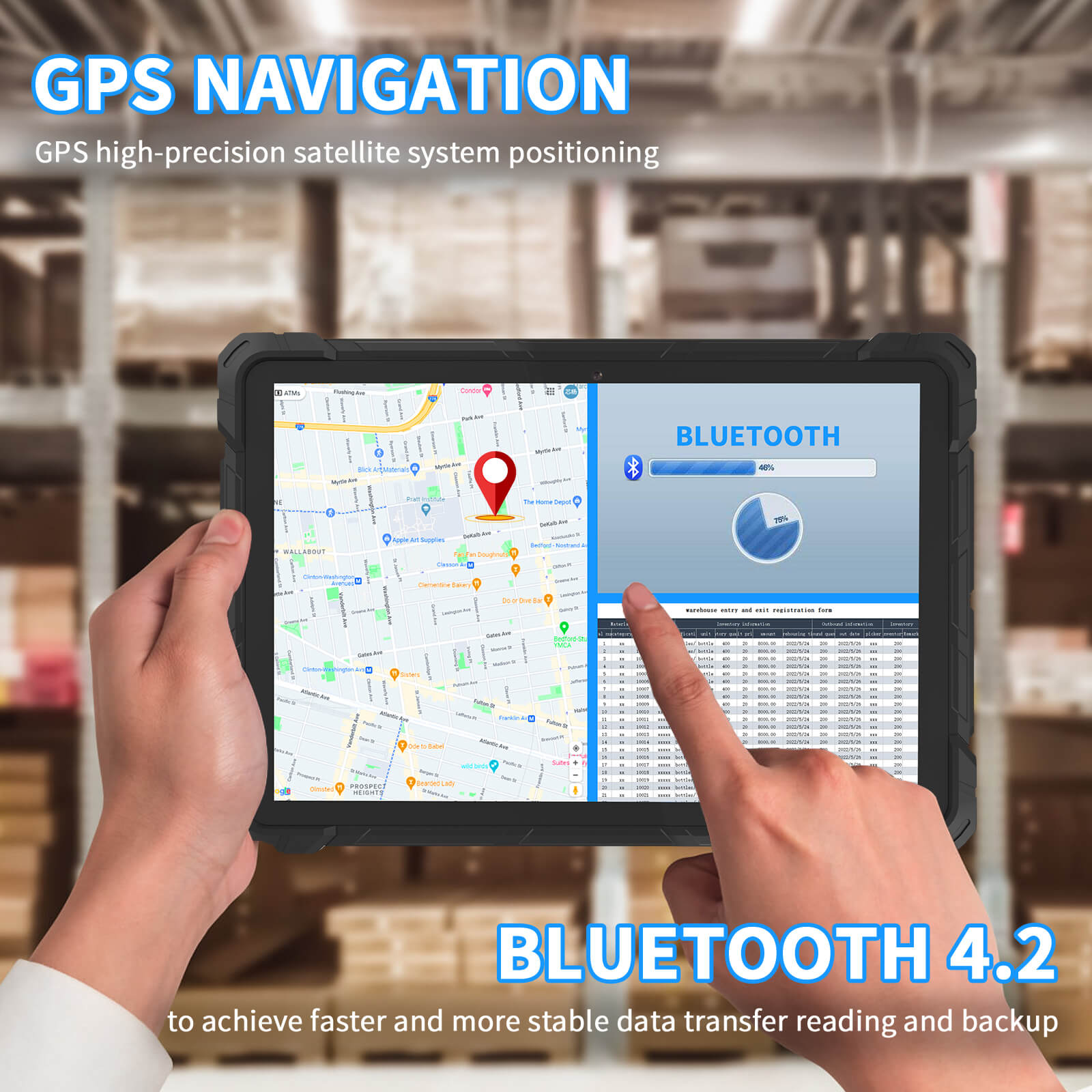 Higole F7G rugged tablet GPS high-precision satellite system positioning,BLUETOOTH 4.2
to achieve faster and more stable data transfer reading and backup,making it an ideal choice for business and industrial applications.